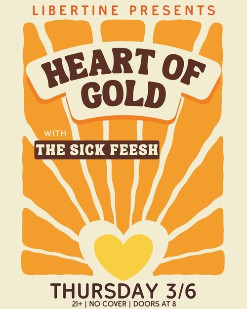 LIBERTINE PRESENTS: HEART OF GOLD x SICK FEESH